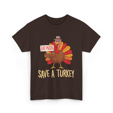 Save A Turkey Eat Pizza T-Shirt - Dark Chocolate