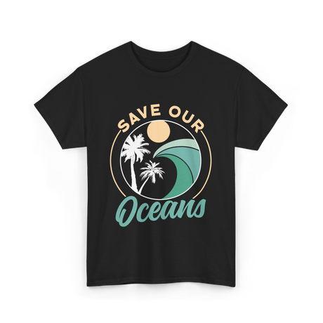 Save Our Oceans Ocean Protection T-Shirt - Black