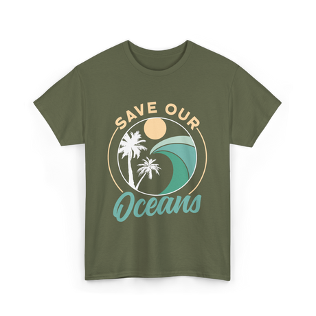 Save Our Oceans Ocean Protection T-Shirt - Military Green