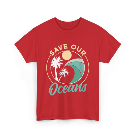 Save Our Oceans Ocean Protection T-Shirt - Red