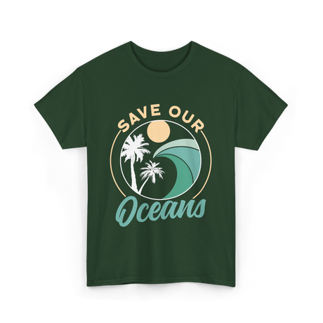 Save Our Oceans Ocean Protection T-Shirt - Forest Green