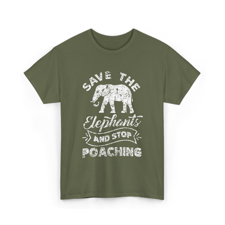 Save The Elephants Poaching T-Shirt - Military Green