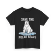 Save The Polar Bears Conservation T-Shirt - Black