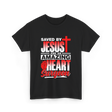 Saved By Jesus Heart Surgeon T-Shirt - Black