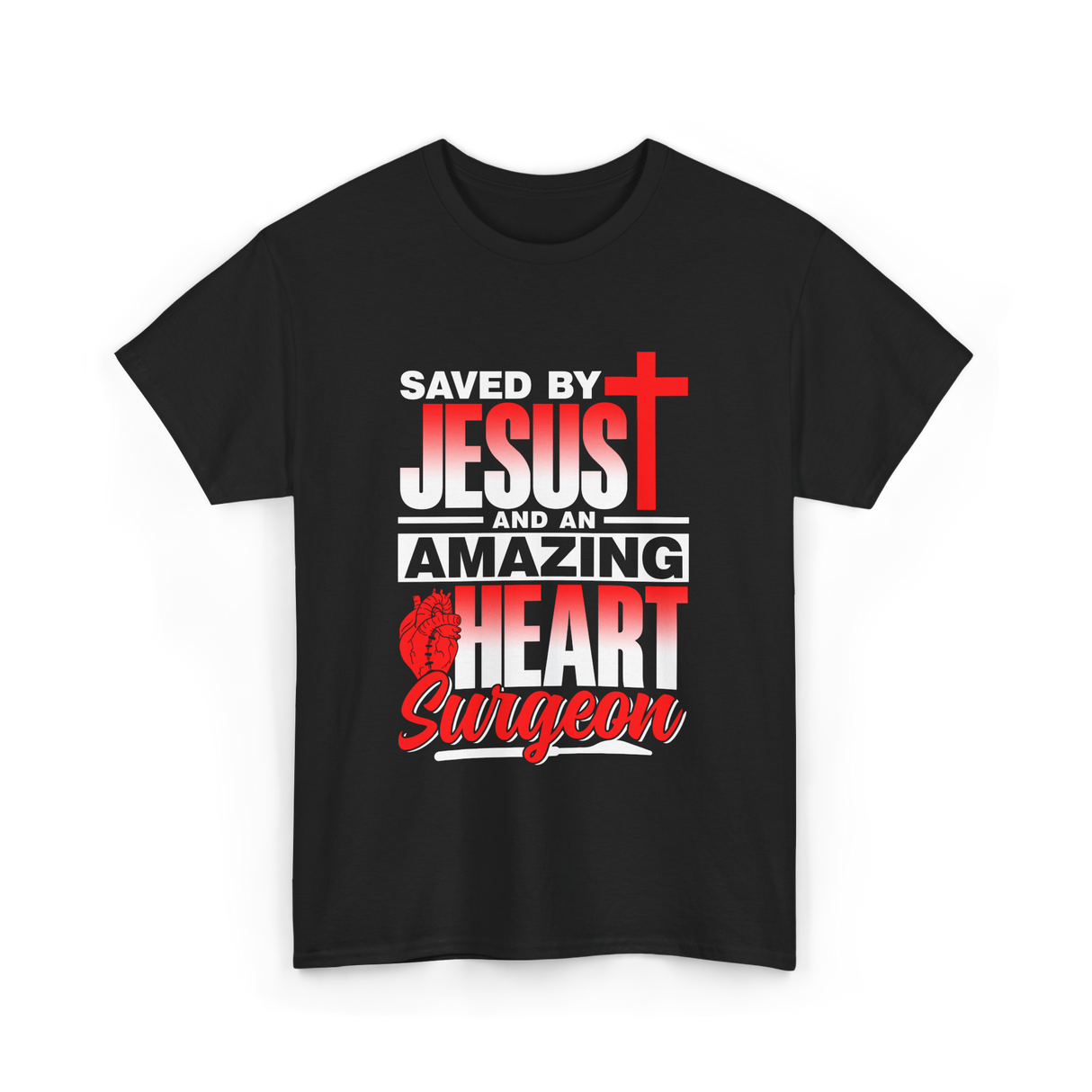 Saved By Jesus Heart Surgeon T-Shirt - Black