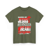 Saved By Jesus Heart Surgeon T-Shirt - Military Green