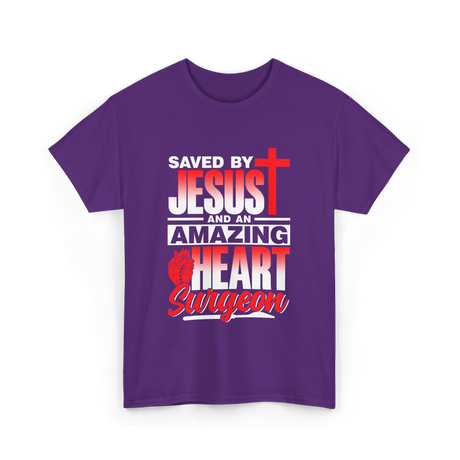 Saved By Jesus Heart Surgeon T-Shirt - Purple