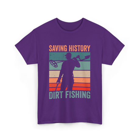 Saving History Dirt Fishing Hobby T-Shirt - Purple