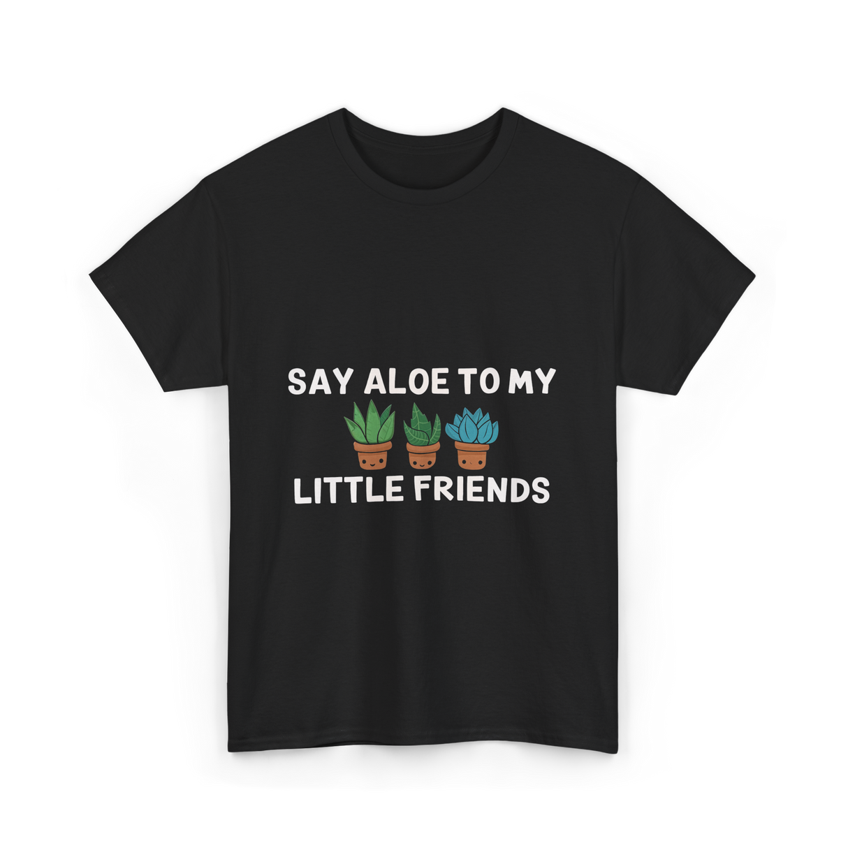 Say Aloe to My Little Friends Cactus T-Shirt - Black