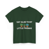 Say Aloe to My Little Friends Cactus T-Shirt - Forest Green