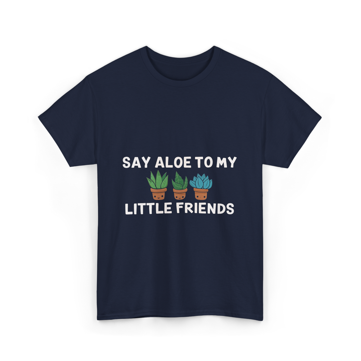 Say Aloe to My Little Friends Cactus T-Shirt - Navy