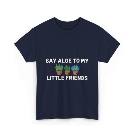 Say Aloe to My Little Friends Cactus T-Shirt - Navy