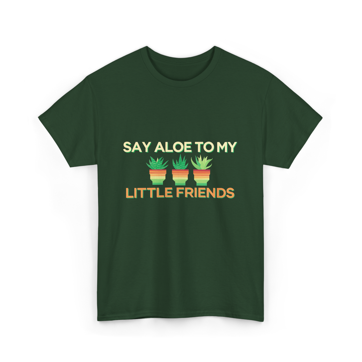 Say Aloe to My Little Friends Cactus T-Shirt - Forest Green