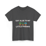 Say Aloe to My Little Friends Cactus T-Shirt - Dark Heather