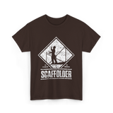 Scaffolder Scaffold Profession Scaffolders T-Shirt - Dark Chocolate