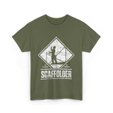 Scaffolder Scaffold Profession Scaffolders T-Shirt - Military Green