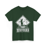 Scaffolder Scaffold Profession Scaffolders T-Shirt - Forest Green