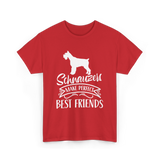 Schnauzers Make Perfect Friends Schnauzer T-Shirt - Red