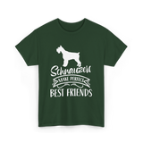 Schnauzers Make Perfect Friends Schnauzer T-Shirt - Forest Green