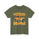 School Bus Driver Bus Driver T-Shirt - Military Green