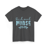 School Nurse Nursing Nurse T-Shirt - Dark Heather