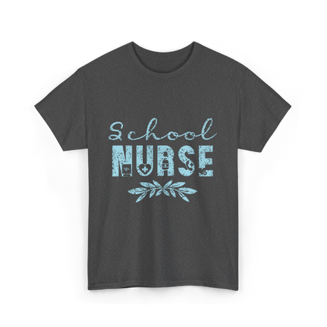 School Nurse Nursing Nurse T-Shirt - Dark Heather