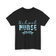 School Nurse Nursing Nurse T-Shirt - Black