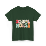 School Nurse Nursing Nurse T-Shirt - Forest Green