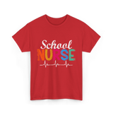 School Nurse Nursing School Nurse T-Shirt - Red