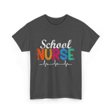 School Nurse Nursing School Nurse T-Shirt - Dark Heather