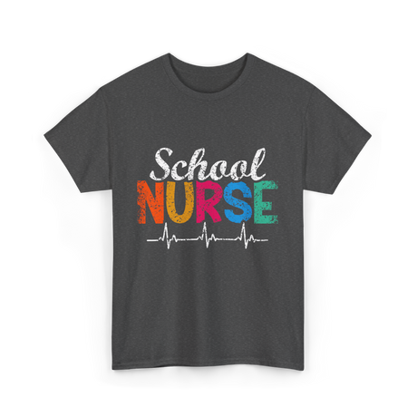 School Nurse Nursing School Nurse T-Shirt - Dark Heather