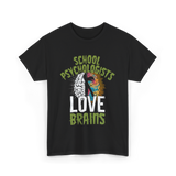 School Psychologists Love Brains Psychology T-Shirt - Black