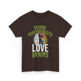 School Psychologists Love Brains Psychology T-Shirt - Dark Chocolate