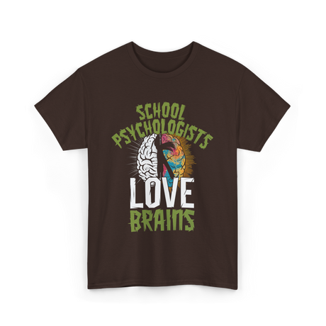 School Psychologists Love Brains Psychology T-Shirt - Dark Chocolate