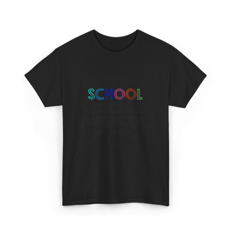 School School Worker Social Workers T-Shirt - Black