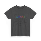 School School Worker Social Workers T-Shirt - Dark Heather