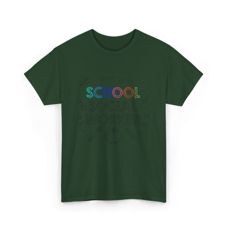 School School Worker Social Workers T-Shirt - Forest Green