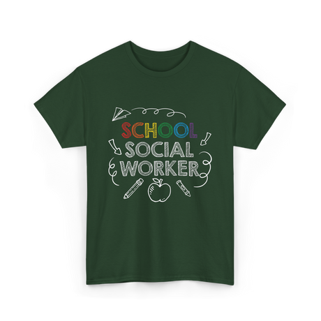 School Social Worker Social Work T-Shirt - Forest Green