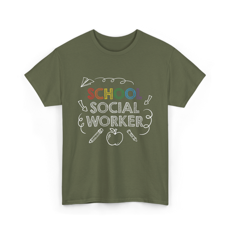 School Social Worker Social Work T-Shirt - Military Green