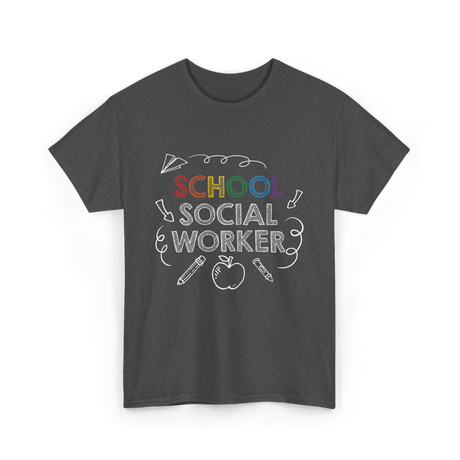 School Social Worker Social Work T-Shirt - Dark Heather