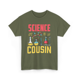 Science Cousin Scientist Researcher T-Shirt - Military Green