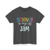 Science is my Jam Science T-Shirt - Dark Heather