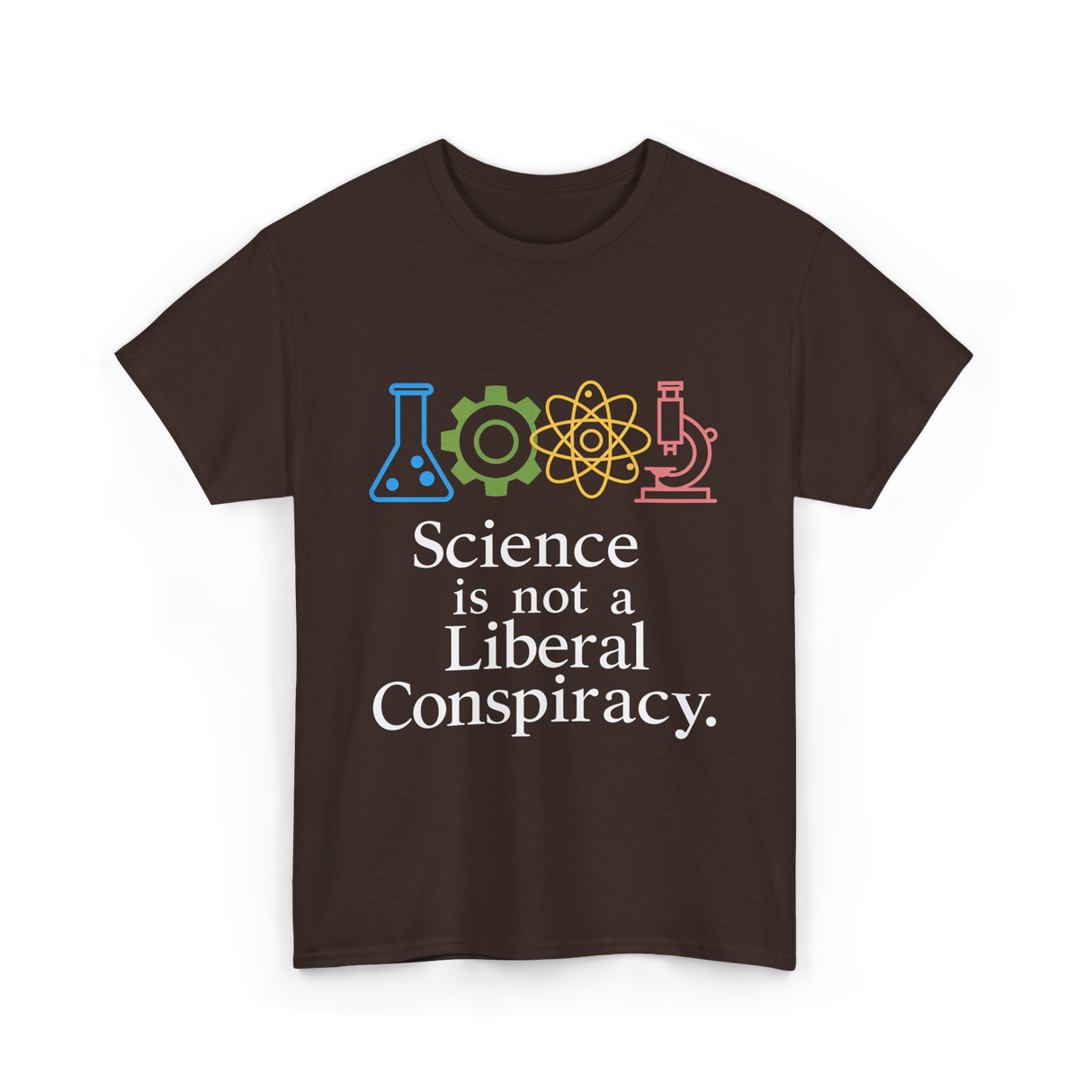 Science is Not a Conspiracy Science T-Shirt - Dark Chocolate