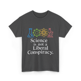 Science is Not a Conspiracy Science T-Shirt - Dark Heather