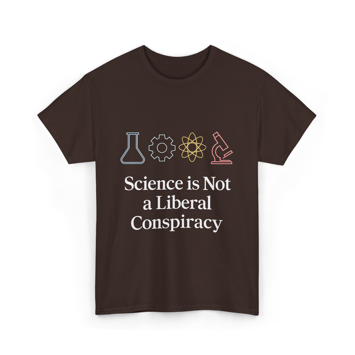 Science is Not Conspiracy Science T-Shirt - Dark Chocolate