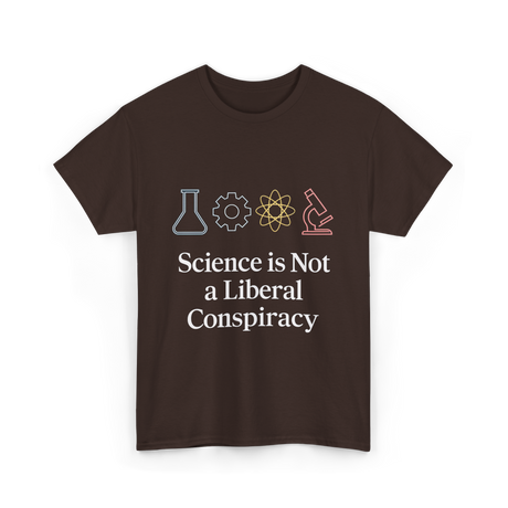 Science is Not Conspiracy Science T-Shirt - Dark Chocolate