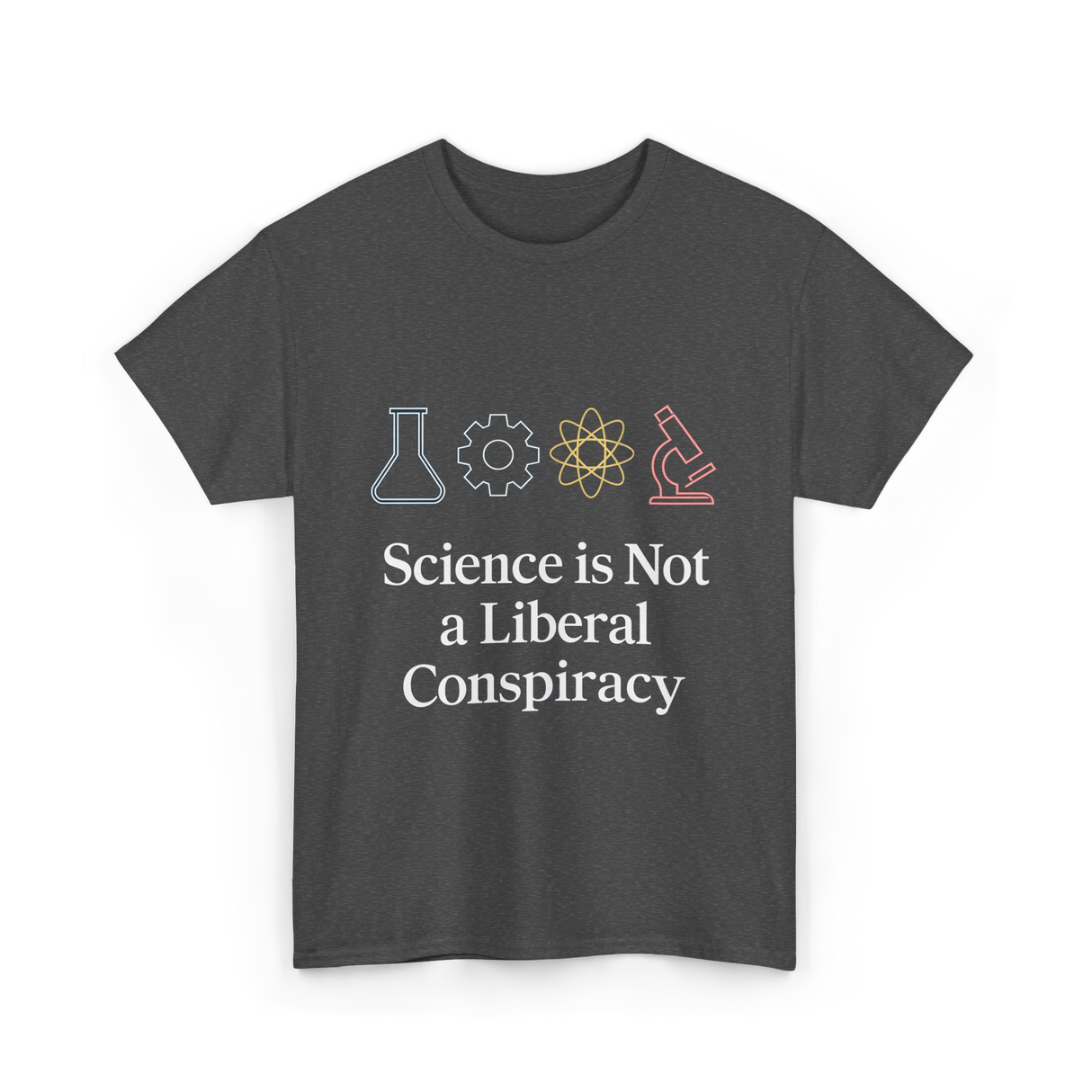 Science is Not Conspiracy Science T-Shirt - Dark Heather