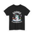 Science It's Like Magic Unicorn T-Shirt - Black