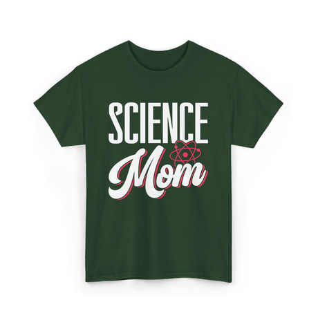 Science Mom Science Scientist T-Shirt - Forest Green