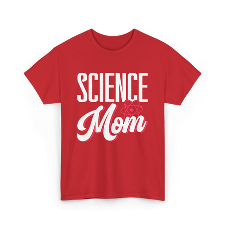 Science Mom Science Scientist T-Shirt - Red